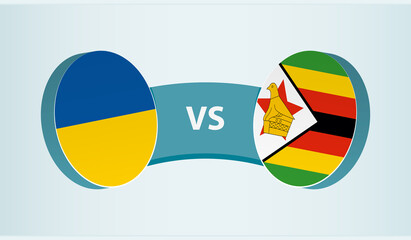 Ukraine versus Zimbabwe, team sports competition concept.