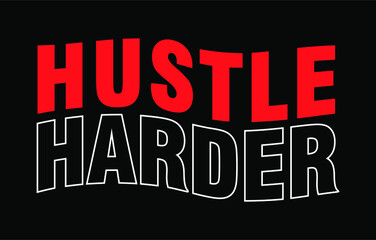 Naklejka na ściany i meble hustle slogan quotes t shirt design graphic vector, hustle t shirt design,