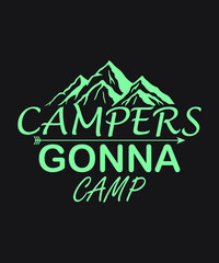 Campers gonna camp vector - Blue green color black background summer mountains art vintage svg eps t shirt digital printable design