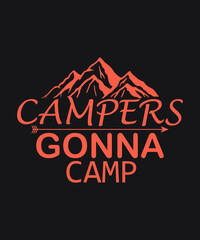 Campers gonna camp vector - Coral color black background summer mountains art vintage svg eps t shirt digital printable design