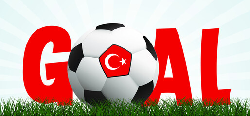 Slogan goal with football with flag of Turkey, turkish on green soccer grass field. Vector background banner. Sport finale wk, ek or school, sports game cup.  - obrazy, fototapety, plakaty