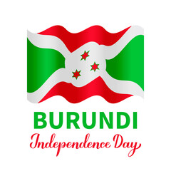 Burundi Independence Day lettering with flag isolated on white. National holiday celebrated on July 1. Vector template for typography poster, banner, greeting card, flyer, etc
