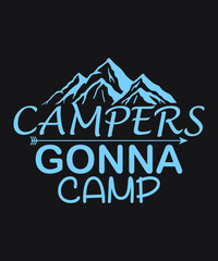 Campers gonna camp vector - Crystal blue Color black background summer mountains art vintage svg eps t shirt digital printable design