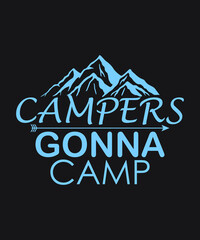 Campers gonna camp vector - Crystal blue Color black background summer mountains art vintage svg eps t shirt digital printable design