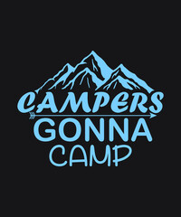 Campers gonna camp vector - Crystal blue Color black background summer mountains art vintage svg eps t shirt digital printable design