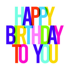 colorful happy birthday text for party invitation and any decoration