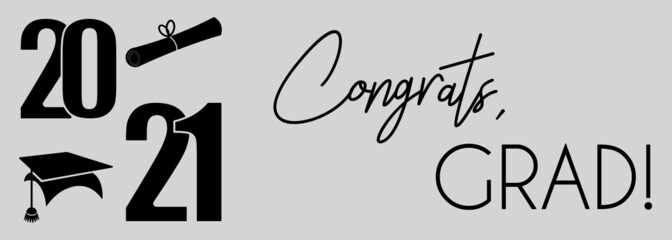 Graduate student mortarboard and rolled up diploma with Congrats Grad  2021 text on a white horizontal banner