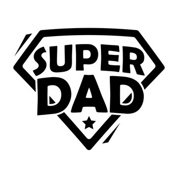 Super Dad. Father's day superhero emblem, vector design