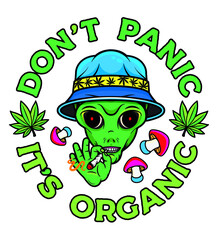 Alien with Jamb. Alien Smoking Weed Poster. Don't panic, it's organic! Cannabis  Culture. Vector Illustration. - 437517184