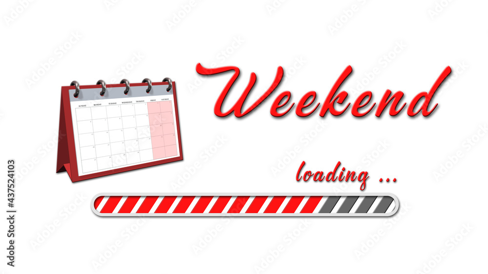 Poster weekend loading greeting card with set-up calendar - red lettering and loading bar on white backgrou