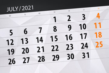 Fototapeta premium Calendar planner for the month july 2021, deadline day