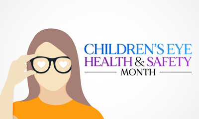 Children's Eye health and safety month is observed every year in August, it encourages parents to learn how to protect their child's eyesight. Vector illustration