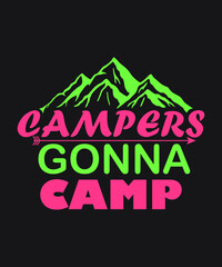Campers gonna camp vector - Multi colors black background summer mountains art vintage svg eps t shirt digital printable design