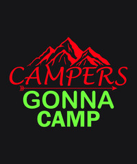 Campers gonna camp vector - Multi colors black background summer mountains art vintage svg eps t shirt digital printable design