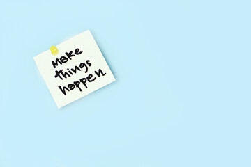 motivation quote on paper, make things happen