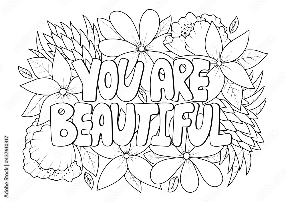 Wall mural you are beautiful phrase in flowers antistress coloring page for adult in doodle sketch style, flora