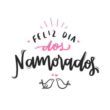 Feliz Dia dos Namorados! Happy Valentines Day. Brazilian Portuguese Hand  Lettering Calligraphy. Vector. vector de Stock