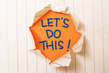 Lets do this, text words typography written on paper, success  life and business motivational...