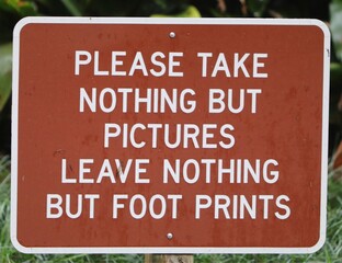 Please take nothing but pictures leave nothing but footprints
