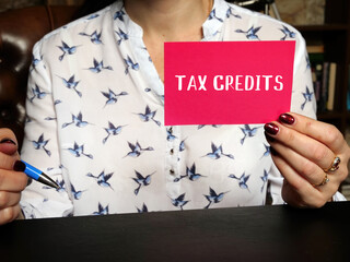 Business concept about TAX CREDITS with inscription on the sheet. If you don't have a tax bill...