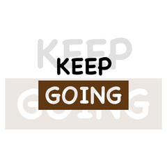 Keep Going Lettering.