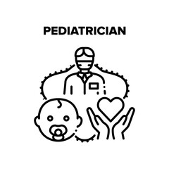 Pediatrician Baby Treatment Vector Icon Concept. Pediatrician Hospital Worker For Examination And Healing Newborn Kids. Children Doctor Healthcare Professional Occupation Black Illustration