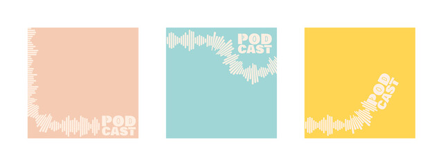 Set of podcast cover templates. Stylized sound wave, various shapes. Soundtrack and lettering podcast. Model for design with copy space. Vector illustration, retro pastel colors. - obrazy, fototapety, plakaty