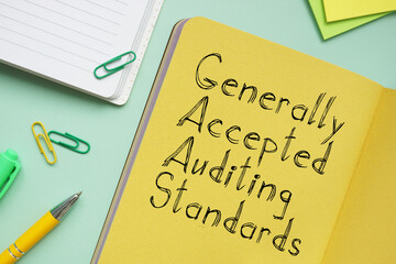 Generally Accepted Auditing Standards GAAS are shown on the photo using the text