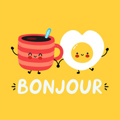 Cute funny happy coffee mug and fried egg character. Bonjour french quote. Vector hand drawn cartoon kawaii character illustration icon. France good morning card, banner concept © svtdesign