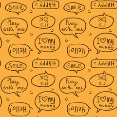 Lettering seamless vector pattern with kids words hello , I love mummy, Smile, It's ok, Play with me and comic style others object Isolated on golden yellow background. 