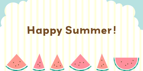 青空とストライプの雲に並ぶスイカのイラストと文字（Happy Summer!）