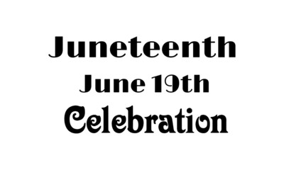 Fototapeta na wymiar Juneteenth - Celebrate Freedom colorful vector typography design for print or use as poster, card, flyer or Banner