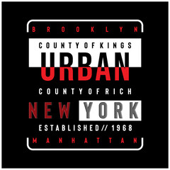 Urban New York City  typography design tee, vector illustration concept slogan idea for graphic t shirt - Vector