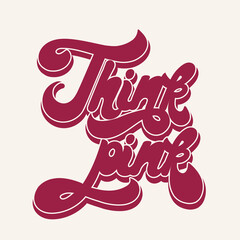 Think pink. Vector handwritten lettering. Template for card, poster, banner, print for t-shirt, pin, badge, patch.