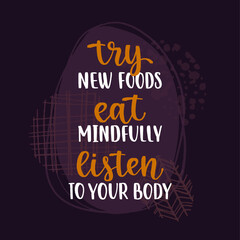 Healthy nutrition inspirational quote. Hand drawn motivational phrase.