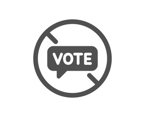 Stop voting simple icon. Do not vote sign. No public election symbol. Classic flat style. Quality design element. Simple stop voting icon. Vector