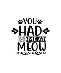 You had me at meow svg, cat svg, pet svg, kitten, kitty, svg, dxf, Quote SVG, Cut File, Cricut, Silhouette, Instant download