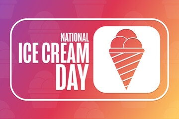National Ice Cream Day. Holiday concept. Template for background, banner, card, poster with text inscription. Vector EPS10 illustration.