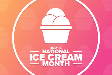 July is National Ice Cream Month. Holiday concept. Template for background, banner, card, poster with text inscription. Vector EPS10 illustration.