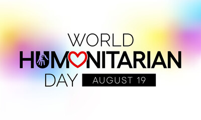 World humanitarian day (WHD) is observed every year on August 19, dedicated to recognize humanitarian personnel and those who have lost their lives working for humanitarian causes. Vector illustration
