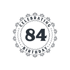 84 Birthday celebration, Greetings card for 84 years birthday
