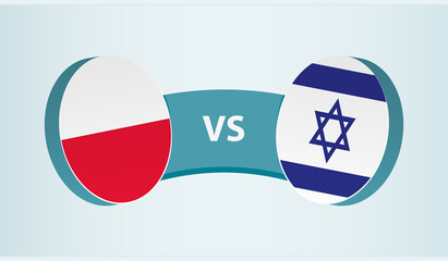 Poland versus Israel, team sports competition concept.