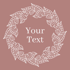 Round Hand drawn doodle floral botanical wreath with leaves. White vector template frame for your text isolated on pink background. Greeting holiday card, wedding invitation. Decor element.