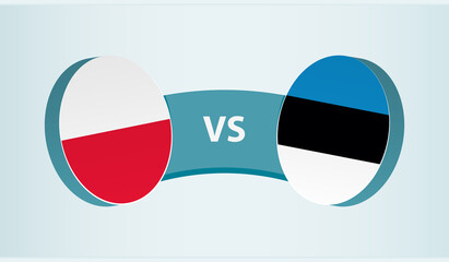 Poland versus Estonia, team sports competition concept.