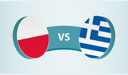 Poland versus Greece, team sports competition concept.