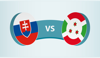 Slovakia versus Burundi, team sports competition concept.