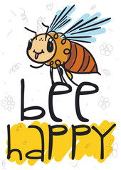 Cute Bee with Funny Doodles Wishing You Be Happy, Vector Illustration