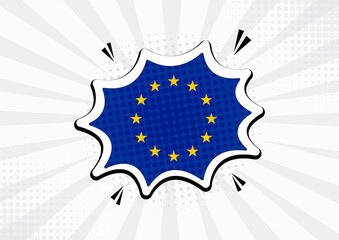 Artistic European Union country comic flag illustration. Abstract flag speech bubble pop art vector background