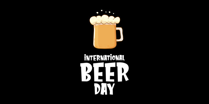 international beer day horizontal banner or poster with beer glass isolated on black background. Happy beer day vintage hand drawn greeting card or flyer