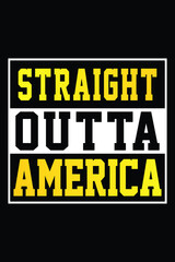 Straight Outta America T-Shirt Designs